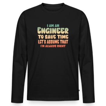 Je suis un ingénieur J’ai toujours raison - T-shirt manches longues Premium bio Homme - noir - Devant - Nico (187cm)