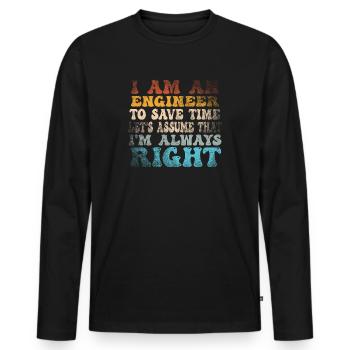 Je suis un ingénieur J’ai toujours raison - T-shirt manches longues Premium bio Homme - noir - Devant - Nico (187cm)