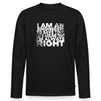 Je suis un ingénieur J’ai toujours raison - T-shirt manches longues Premium bio Homme - noir - Devant - Nico (187cm)