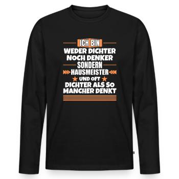 Weder Dichter noch Denker, sondern Hausmeister - Männer Premium Bio Langarmshirt - Schwarz - Vorne - Nico (187cm)