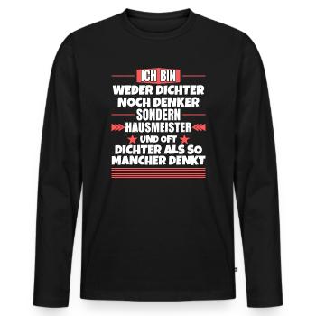 Weder Dichter noch Denker, sondern Hausmeister - Männer Premium Bio Langarmshirt - Schwarz - Vorne - Nico (187cm)