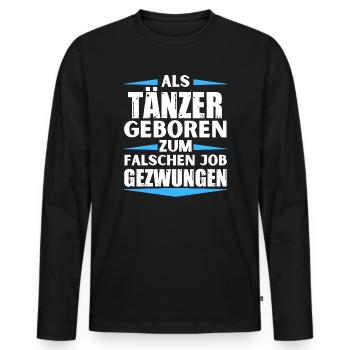 Un danseur a décroché le mauvais emploi - T-shirt manches longues Premium bio Homme - noir - Devant - Nico (187cm)