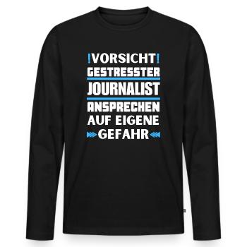 Don't talk to stressed journalists! - Men's Premium Organic Long Sleeve Shirt - black - Front - Nico (187cm)
