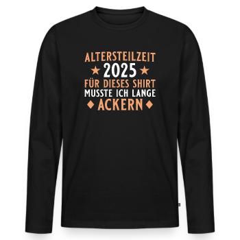 Angehende Rente 2025 Lange Ackern - Altersteilzeit - Männer Premium Bio Langarmshirt - Schwarz - Vorne - Nico (187cm)