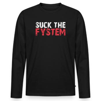 Suck the Fystem résistance protestation Fuck FCK système - T-shirt manches longues Premium bio Homme - noir - Devant - Nico (187cm)