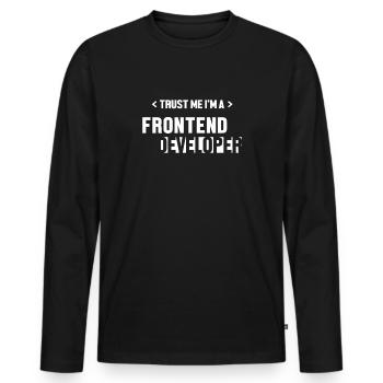 Trust Me I'm Frontend Developer Developer - Männer Premium Bio Langarmshirt - Schwarz - Vorne - Nico (187cm)