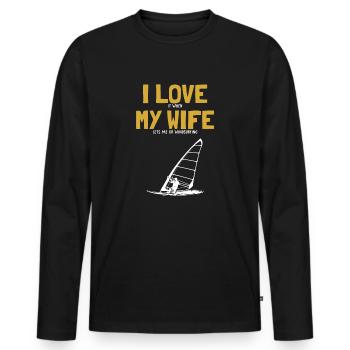 I love my Wife Windsurfing Sailboarding Surfer - Men's Premium Organic Long Sleeve Shirt - black - Front - Nico (187cm)