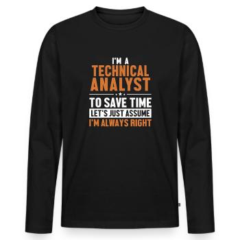 Technical Analyst Let's Assume I'm Right - Männer Premium Bio Langarmshirt - Schwarz - Vorne - Nico (187cm)