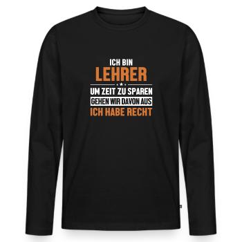 Lehrer hat immer Recht Referendar Lehrerin - Männer Premium Bio Langarmshirt - Schwarz - Vorne - Nico (187cm)