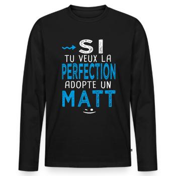 perfection adopte un Matt Cadeau Mathieu Mathias - T-shirt manches longues Premium bio Homme - noir - Devant - Nico (187cm)