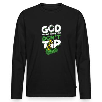 Gott weiß, wenn Sie kein Trinkgeld geben - Cocktail Bar Party - Männer Premium Bio Langarmshirt - Schwarz - Vorne - Nico (187cm)