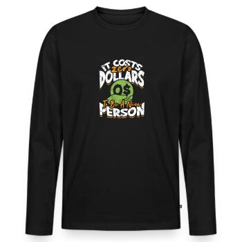 It Costs Zero Dollars To Be A Nice Person - - Men's Premium Organic Long Sleeve Shirt - black - Front - Nico (187cm)