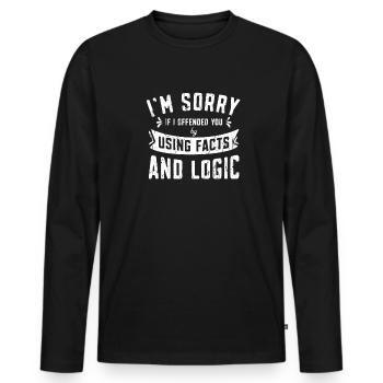 Je suis désolé si je vous ai offensé en utilisant des faits et - T-shirt manches longues Premium bio Homme - noir - Devant - Nico (187cm)