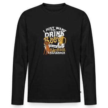 Je veux juste boire de la bière et traîner avec mon - T-shirt manches longues Premium bio Homme - noir - Devant - Nico (187cm)