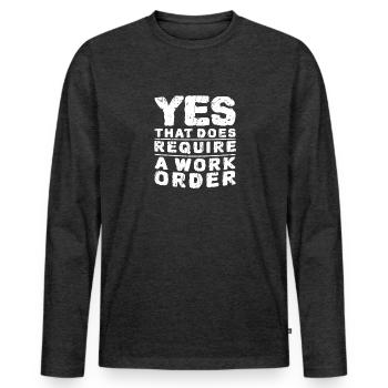 Ja, das erfordert einen Arbeitsauftrag - Informationen - Männer Premium Bio Langarmshirt - Anthrazit meliert - Vorne - Nico (187cm)