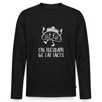On Tuesday we eat tacos - Men's Premium Organic Long Sleeve Shirt - black - Front - Nico (187cm)