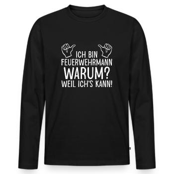 Ich Bin Feuerwehrmann Weil Ichs Kann - Männer Premium Bio Langarmshirt - Schwarz - Vorne - Nico (187cm)