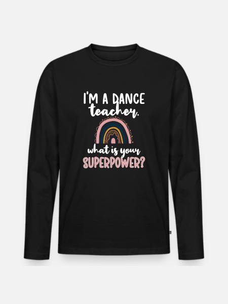 Professeur de danse Reconnaissance Professeur de danse Cours de danse - T-shirt manches longues Premium bio Homme - noir