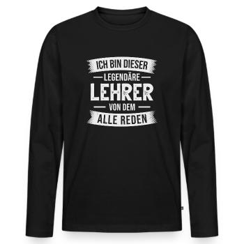 Lehrer Klassenlehrer Abschiedsgeschenk - Männer Premium Bio Langarmshirt - Schwarz - Vorne - Nico (187cm)