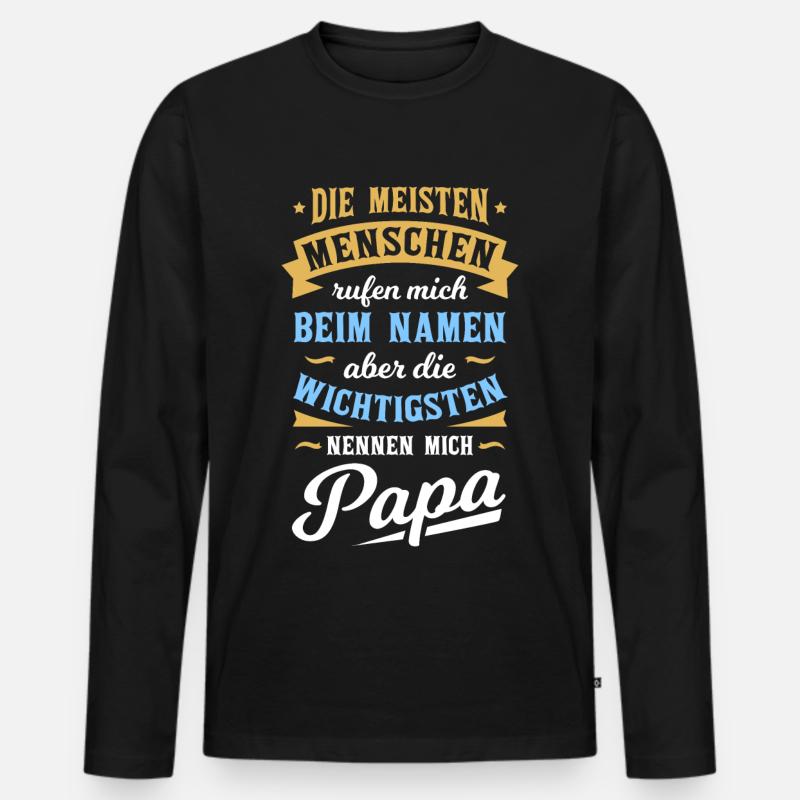 Die wichtigsten Menschen nennen mich Papa - Männer Premium Bio Langarmshirt - Schwarz