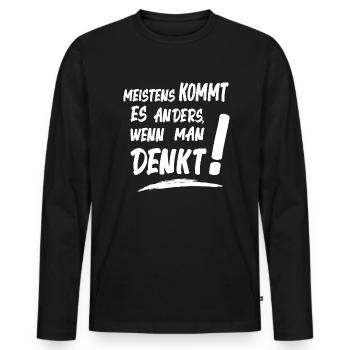 Meistens kommt es anders wenn man denkt! Spruch - Männer Premium Bio Langarmshirt - Schwarz - Vorne - Nico (187cm)