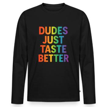 Dudes Just Taste Better - Men's Premium Organic Long Sleeve Shirt - black - Front - Nico (187cm)