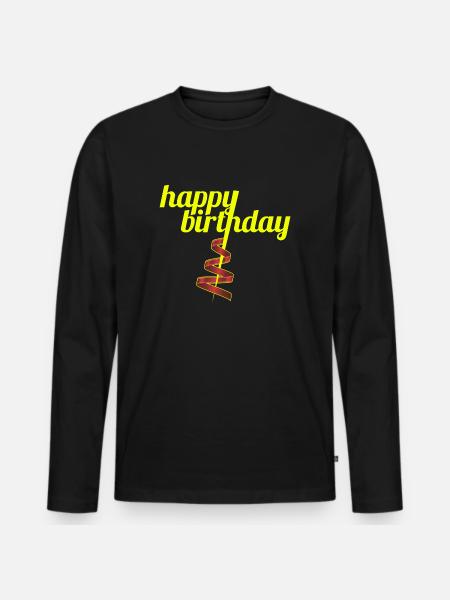 Happy Birthday Birthday Present - Men's Premium Organic Long Sleeve Shirt - black