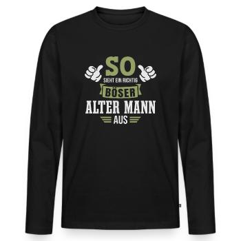 Böser Alter Mann Sarkasmus Spruch Lustig - Männer Premium Bio Langarmshirt - Schwarz - Vorne - Nico (187cm)