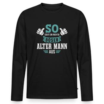 Böser Alter Mann Sarkasmus Spruch Lustig - Männer Premium Bio Langarmshirt - Schwarz - Vorne - Nico (187cm)