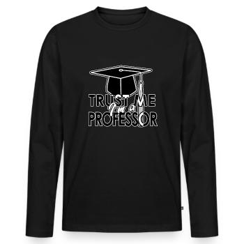 Professor Mentor College Tutor Prof Maestro Geschenk - Männer Premium Bio Langarmshirt - Schwarz - Vorne - Nico (187cm)