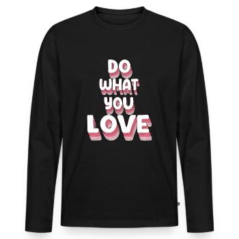 Do What You Love - Männer Premium Bio Langarmshirt - Schwarz - Vorne - Nico (187cm)
