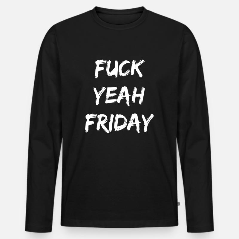 Fuck Yeah Friday white - Männer Premium Bio Langarmshirt - Schwarz