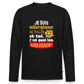Cadeau humour super pouvoir allergique au pollen - T-shirt manches longues Premium bio Homme - noir - Devant - Nico (187cm)