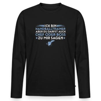 Handballtrainer aber du darfst auch Chef sagen - Männer Premium Bio Langarmshirt - Schwarz - Vorne - Nico (187cm)