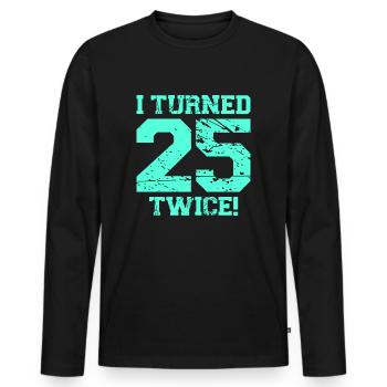 J'ai eu 25 ans deux fois - T-shirt manches longues Premium bio Homme - noir - Devant - Nico (187cm)