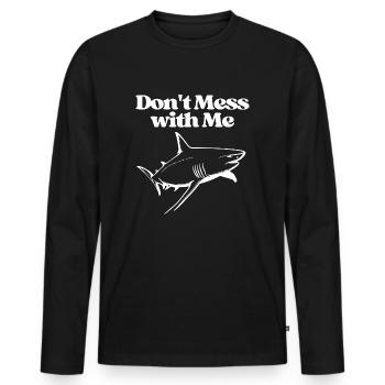 Don’t Mess with Me - Men's Premium Organic Long Sleeve Shirt - black - Front - Nico (187cm)