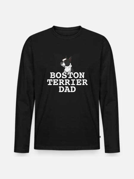 Boston Terrier Dad - Men's Premium Organic Long Sleeve Shirt - black