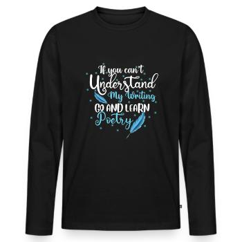 Si vous ne pouvez pas comprendre mon écriture - - T-shirt manches longues Premium bio Homme - noir - Devant - Nico (187cm)