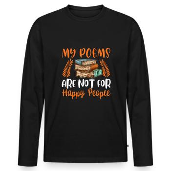 My poems are not for happy people - Men's Premium Organic Long Sleeve Shirt - black - Front - Nico (187cm)