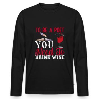 To be a poet you have to drink wine - - Men's Premium Organic Long Sleeve Shirt - black - Front - Nico (187cm)