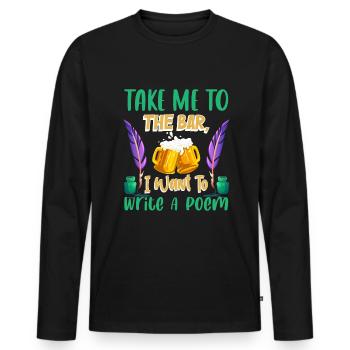 Take me to the bar, I want a poem - Men's Premium Organic Long Sleeve Shirt - black - Front - Nico (187cm)