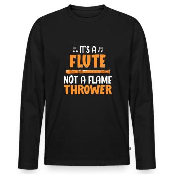 It is a flute, not a flamethrower - flute - Men's Premium Organic Long Sleeve Shirt - black - Front - Nico (187cm)