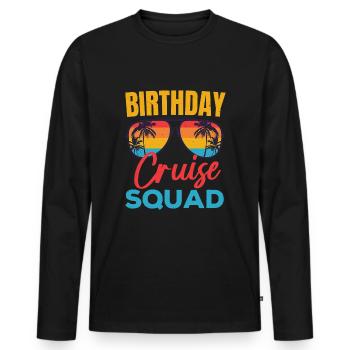 Birthday Cruise Squad Funny Cruising Boat Party - Men's Premium Organic Long Sleeve Shirt - black - Front - Nico (187cm)