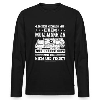Leg Dich Niemals Mit Einem Müllmann An Müllwagen - Männer Premium Bio Langarmshirt - Schwarz - Vorne - Nico (187cm)