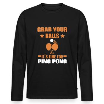 Schnapp Dir Deine Bälle Es Ist Zeit Für Ping Pong - Männer Premium Bio Langarmshirt - Schwarz - Vorne - Nico (187cm)