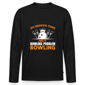 My drinking team has a bowling problem - Men's Premium Organic Long Sleeve Shirt - black - Front - Nico (187cm)