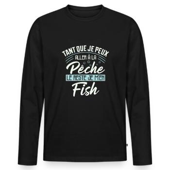 Pêche Humour Le Reste Je M'en Fish Cadeau Pêcheur - T-shirt manches longues Premium bio Homme - noir - Devant - Nico (187cm)