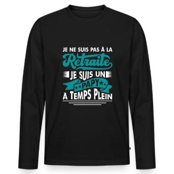Papy Retraité Cadeau Grand Père Humour Retraite - T-shirt manches longues Premium bio Homme - noir - Devant - Nico (187cm)
