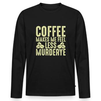 Kaffee Lässt Mich Weniger Mord Fühlen - Kaffee - Männer Premium Bio Langarmshirt - Schwarz - Vorne - Nico (187cm)