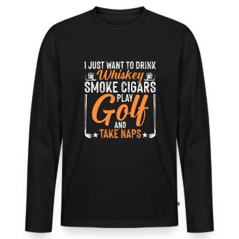 Ich möchte Trinken Rauchen Golfen Und Schlafen - Männer Premium Bio Langarmshirt - Schwarz - Vorne - Nico (187cm)